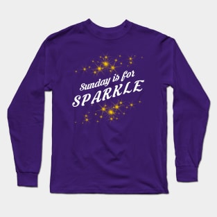 Sunday is for Sparkle Long Sleeve T-Shirt